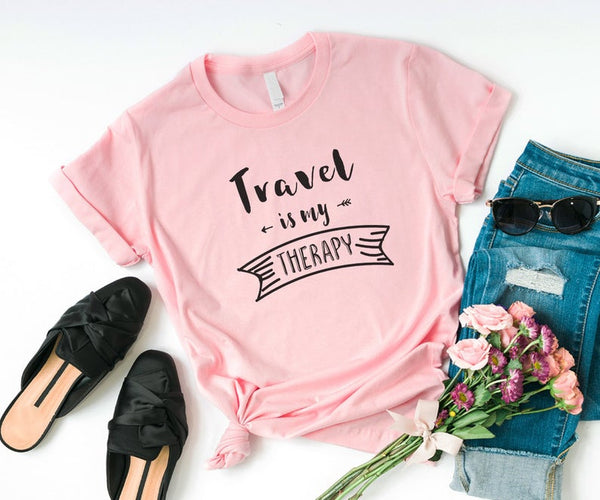 Travel Is My Therapy Letters  Funny T-Shirt For Lady Girl