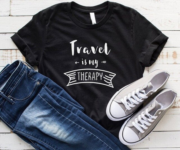 Travel Is My Therapy Letters  Funny T-Shirt For Lady Girl