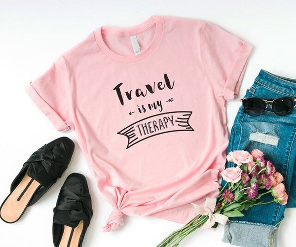 Travel Is My Therapy Letters  Funny T-Shirt For Lady Girl