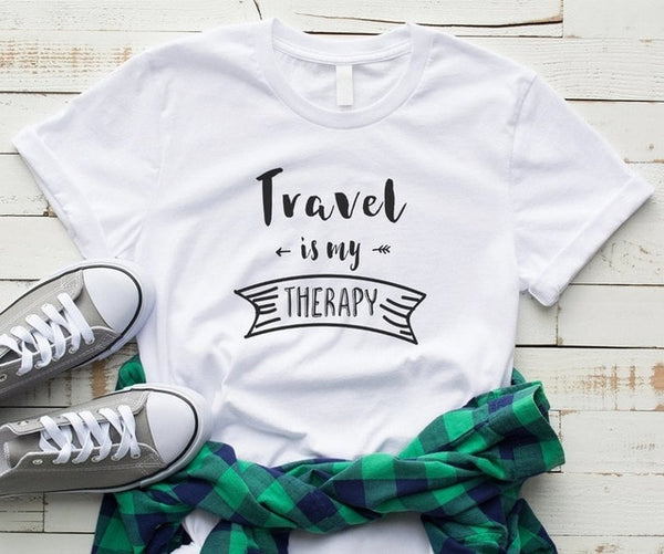 Travel Is My Therapy Letters  Funny T-Shirt For Lady Girl