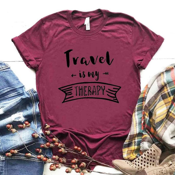 Travel Is My Therapy Letters  Funny T-Shirt For Lady Girl
